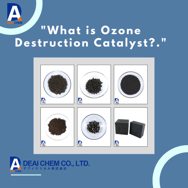 What is Ozone Destruction Catalyst?