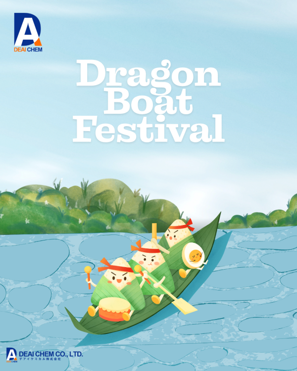 Happy Dragon Boat Festival from DEAI CHEM!